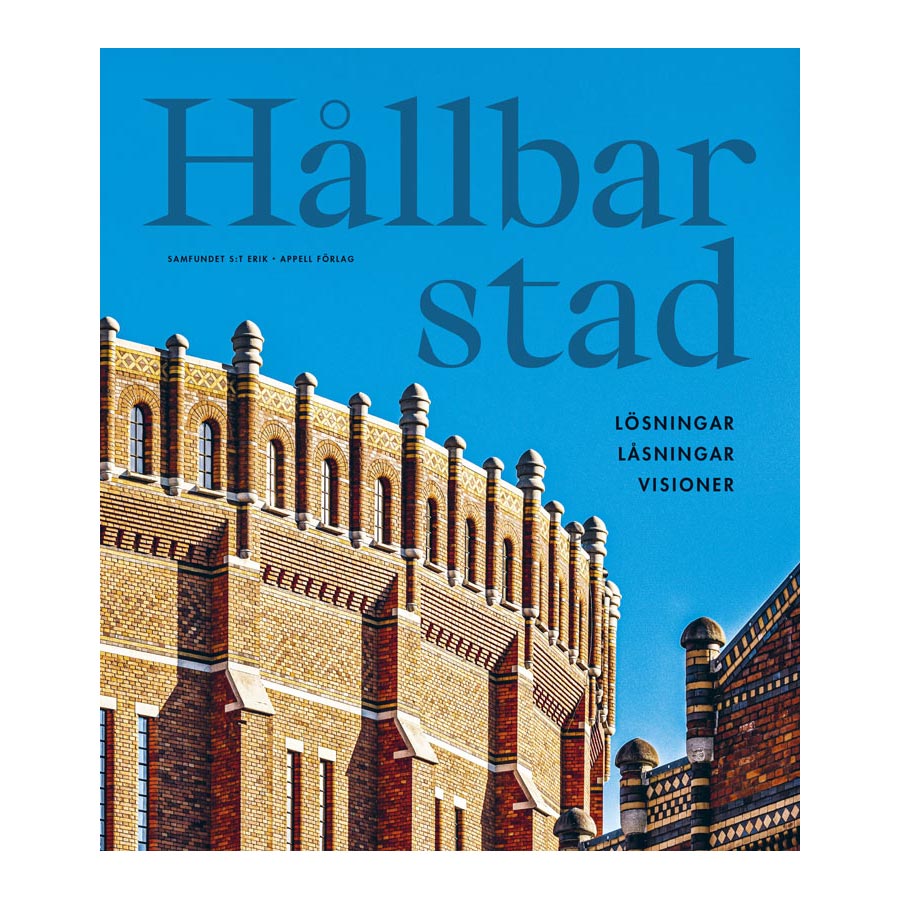 Hållbar stad: Lösningar, låsningar, visioner