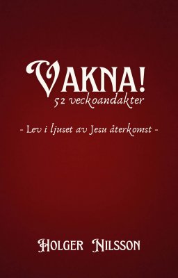 Vakna! 52 veckoandakter - Holger Nilsson