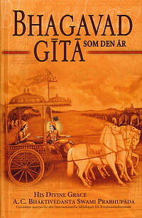 Bhagavad Gita som den är, AC Bhaktivedanta Swami Prabhupada (Swedish)