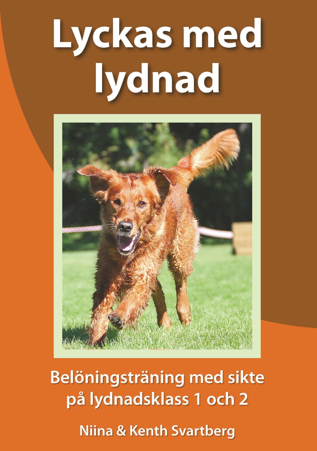 Lyckas med lydnad - bok av Niina och Kenth Svartberg