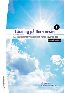 Läsning på flera nivåer 1 Elevpaket - Digital elevlicens 12 mån - Sju berättelser om vad som kan hända en vanlig dag