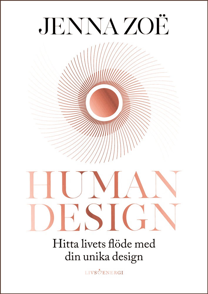 Human design hitta livets flöde med din unika design - Zoë Jenna