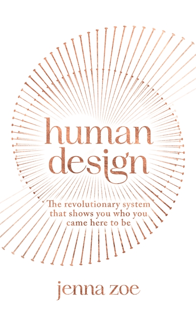 Human Design - Jenna Zoe 