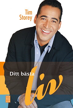 Ditt bästa liv - fastna inte i ett nästan-liv! -  Storey Tim