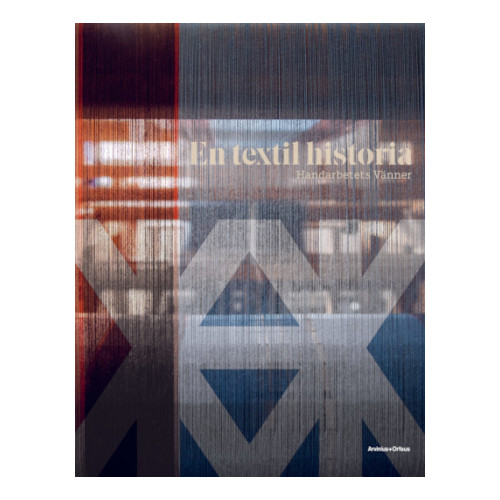 En textil historia: Handarbetets vänner