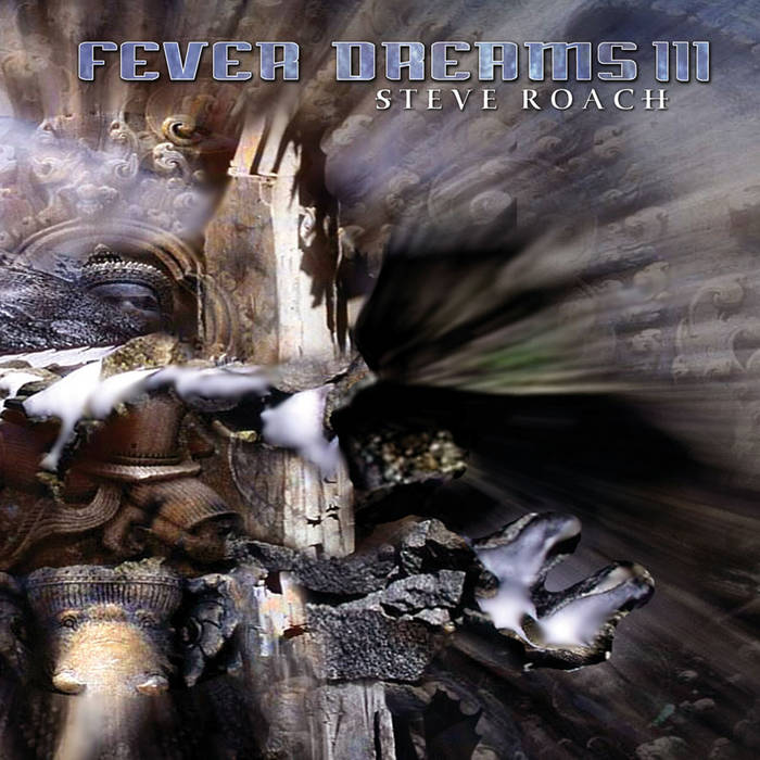 Fever Dreams III - Steve Roach - 2CD