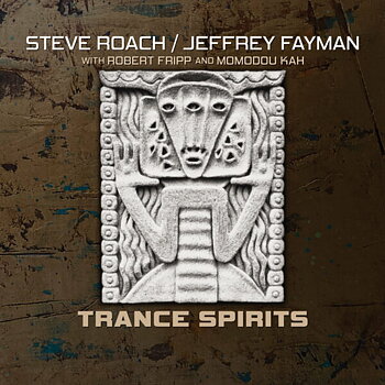 Trance Spirits - Steve Roach and Jeffrey Fayman 