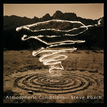 Atmospheric Conditions - Steve Roach 