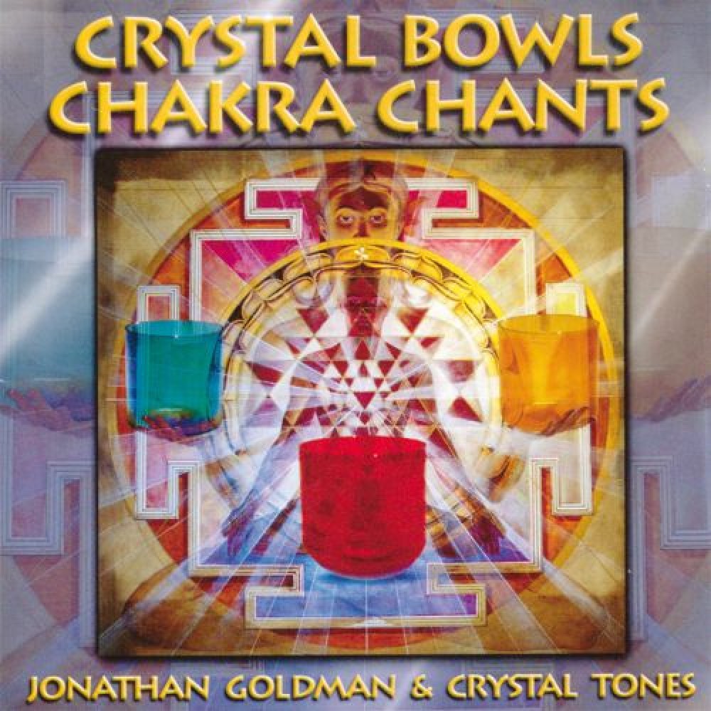  Jonathan Goldman Crystal Bowls Chakra Chants - Audio CD