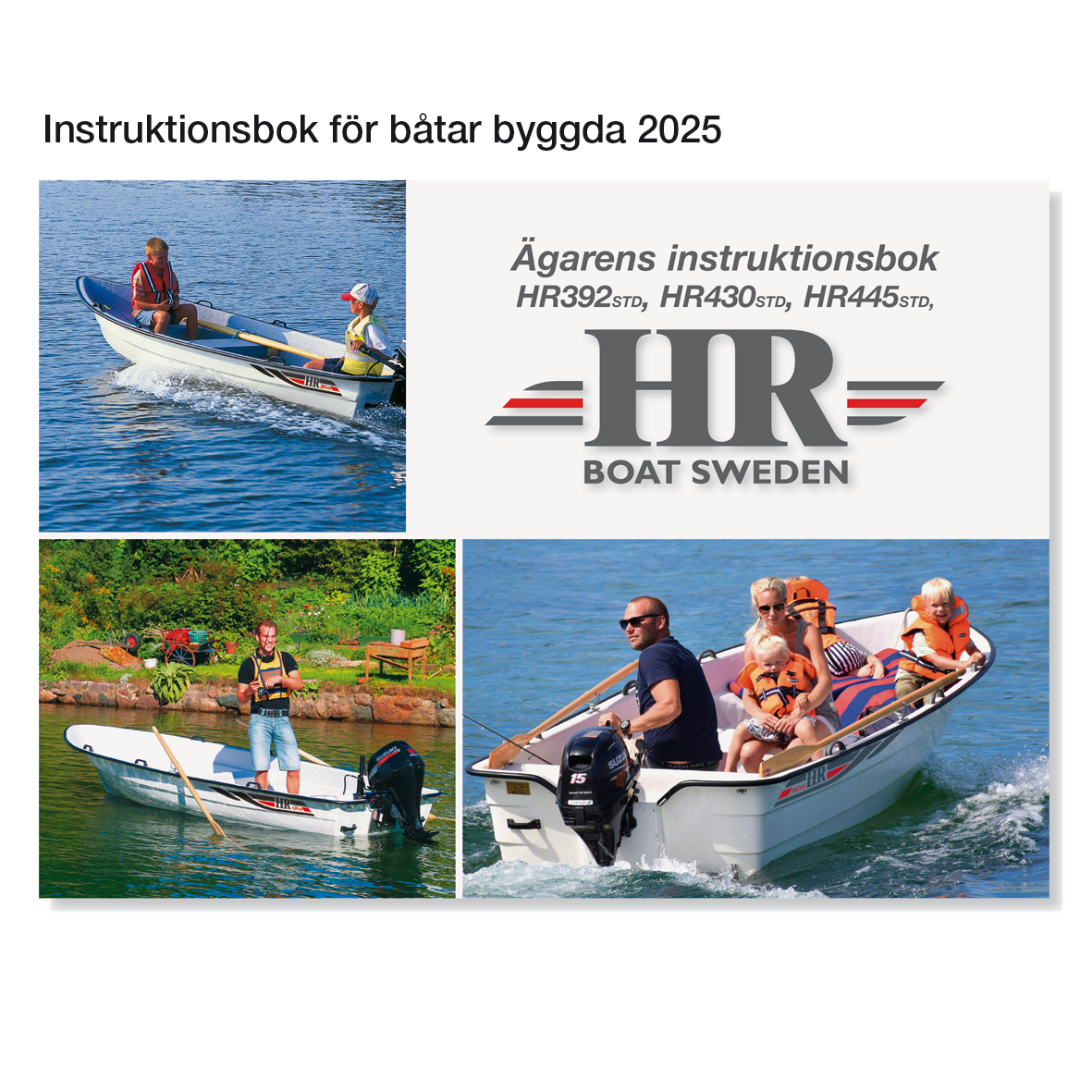 Höga rodd- Instruktionsbok för HR392STD, HR430STD, HR445STD.