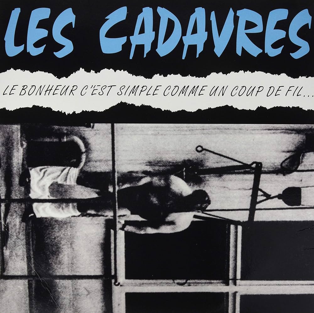 Les Cadavres - Le bonheur c est simple comme un coup de fil ...- LP