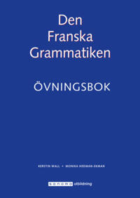 Den franska grammatiken övningsbok 