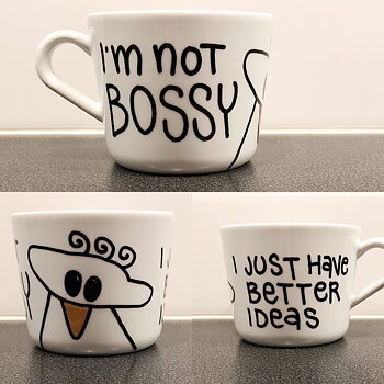 I´m not bossy I just have better ideas