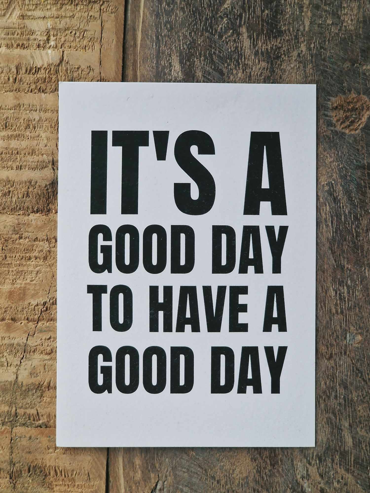 Vykort "It's a good day to have a good day”