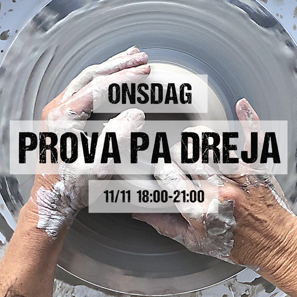PROVA PÅ DREJA Onsdag 11/11 18:00-21:00