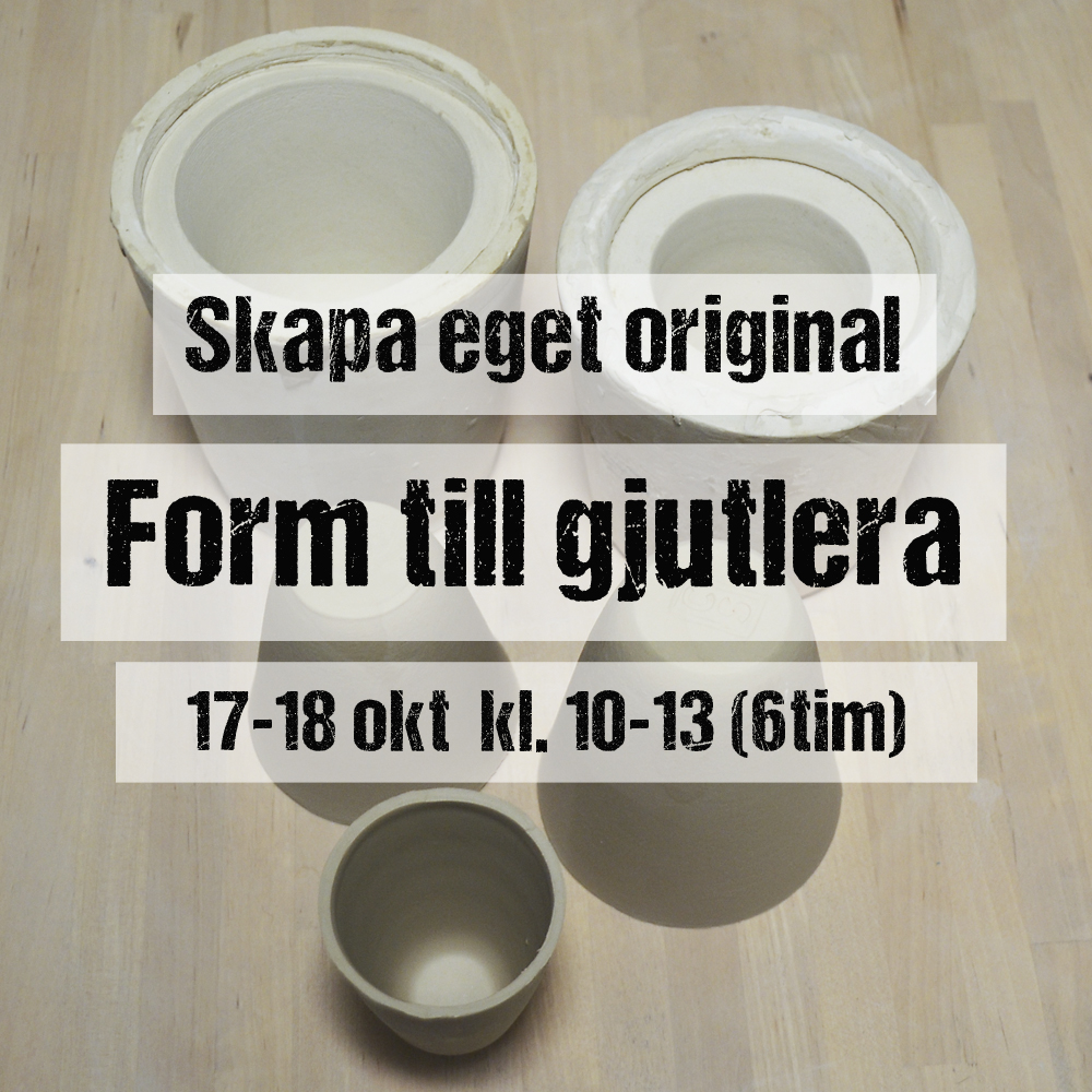 SKAPA GJUTFORM till gjutlera 17-18 okt 10:00-13:00