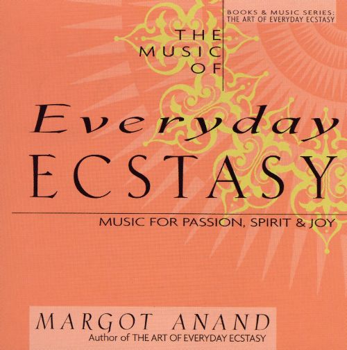 The Music of Everyday Ecstasy by Anand, Margot  (CD, 1998)