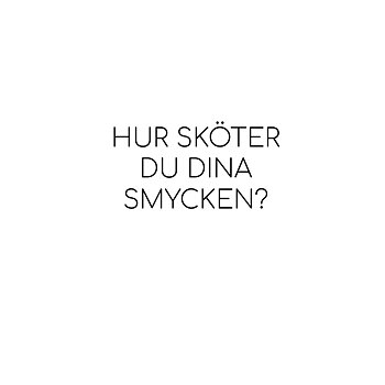 Hur sköter du dina smycken?