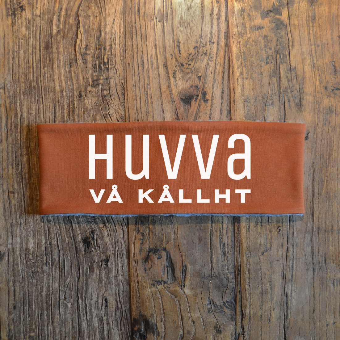 Pannband (terracotta) - "Huvva vå kållht"