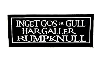 INGEN KOS OG GULL HER FOR BUM.....