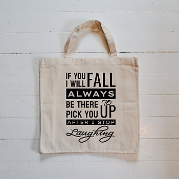 Tygkasse EKO - "If you fall" Funny Quote