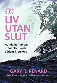 Ett liv utan slut ,  hur du befriar dig ur födelsens och dödens kretslopp