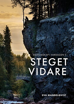 Mediumskap i vardagen II ,  steget vidare