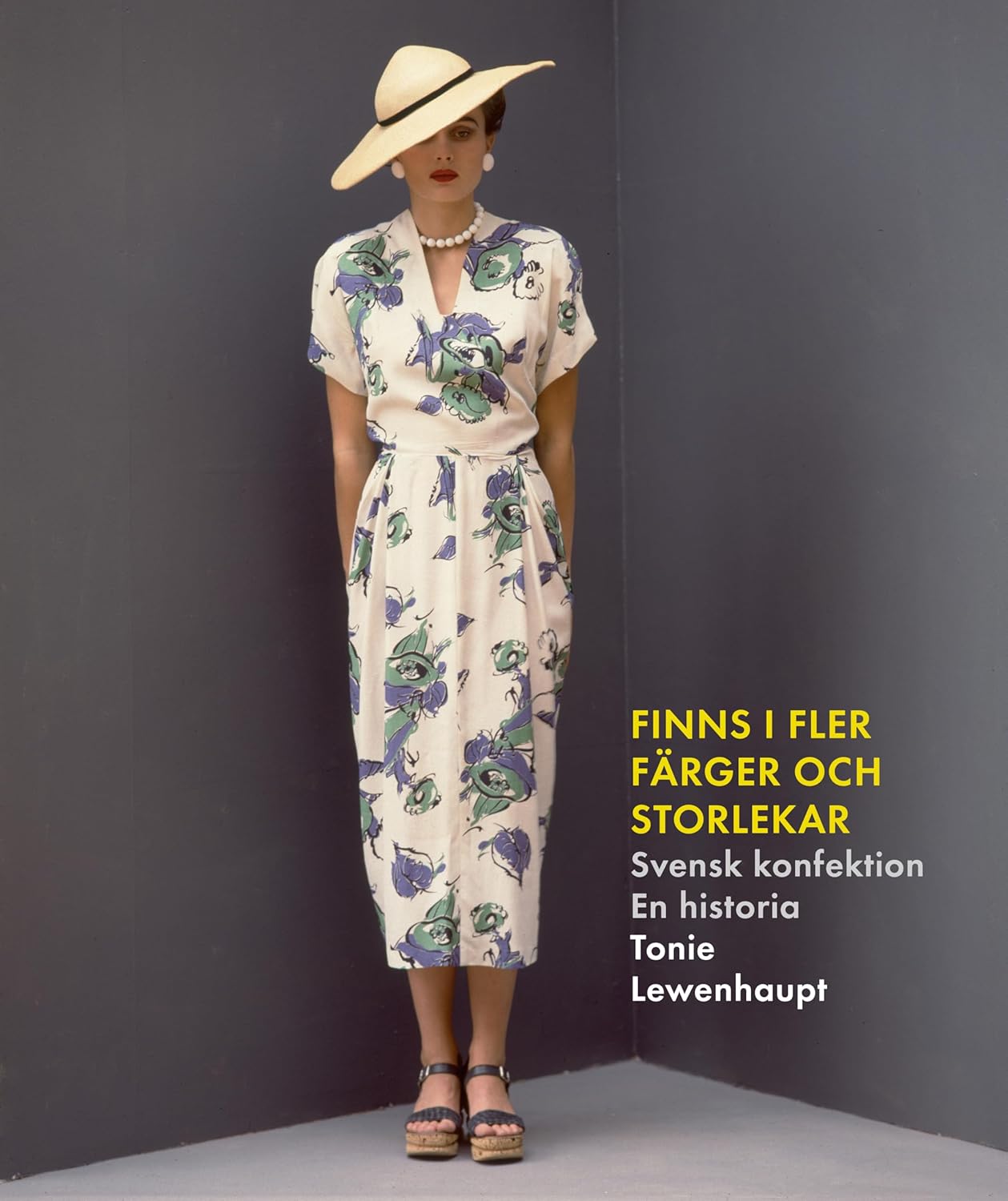 Finns i flera färger och storlekar : en historia om svensk konfektion 1800–2000