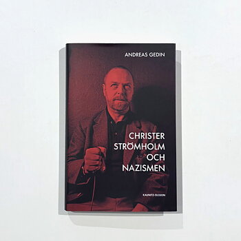 Andreas Gedin: Christer Strömholm och nazismen