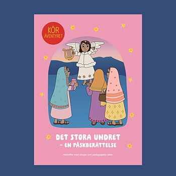 Köräventyret - Det stora undret - Nothäfte med sånger och pedagogiska idéer - Köräventyret