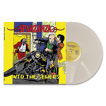 SPARZANZA - INTO THE SEWERS (LTD WHITE VINYL)