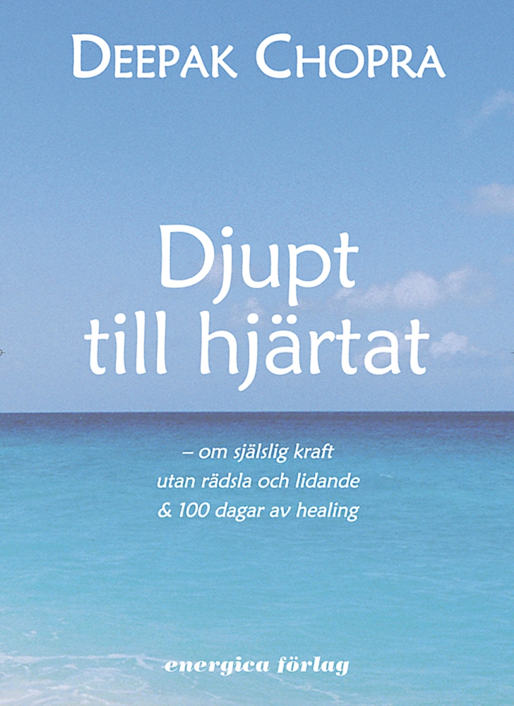 Djupt till hjärtat - Deepak Chopra - Svenska - Begagnad