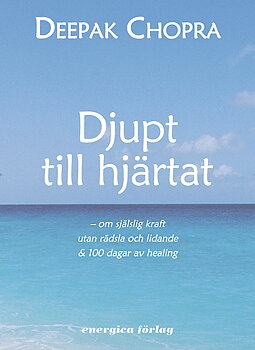 Djupt till hjärtat - Deepak Chopra - Svenska - Begagnad