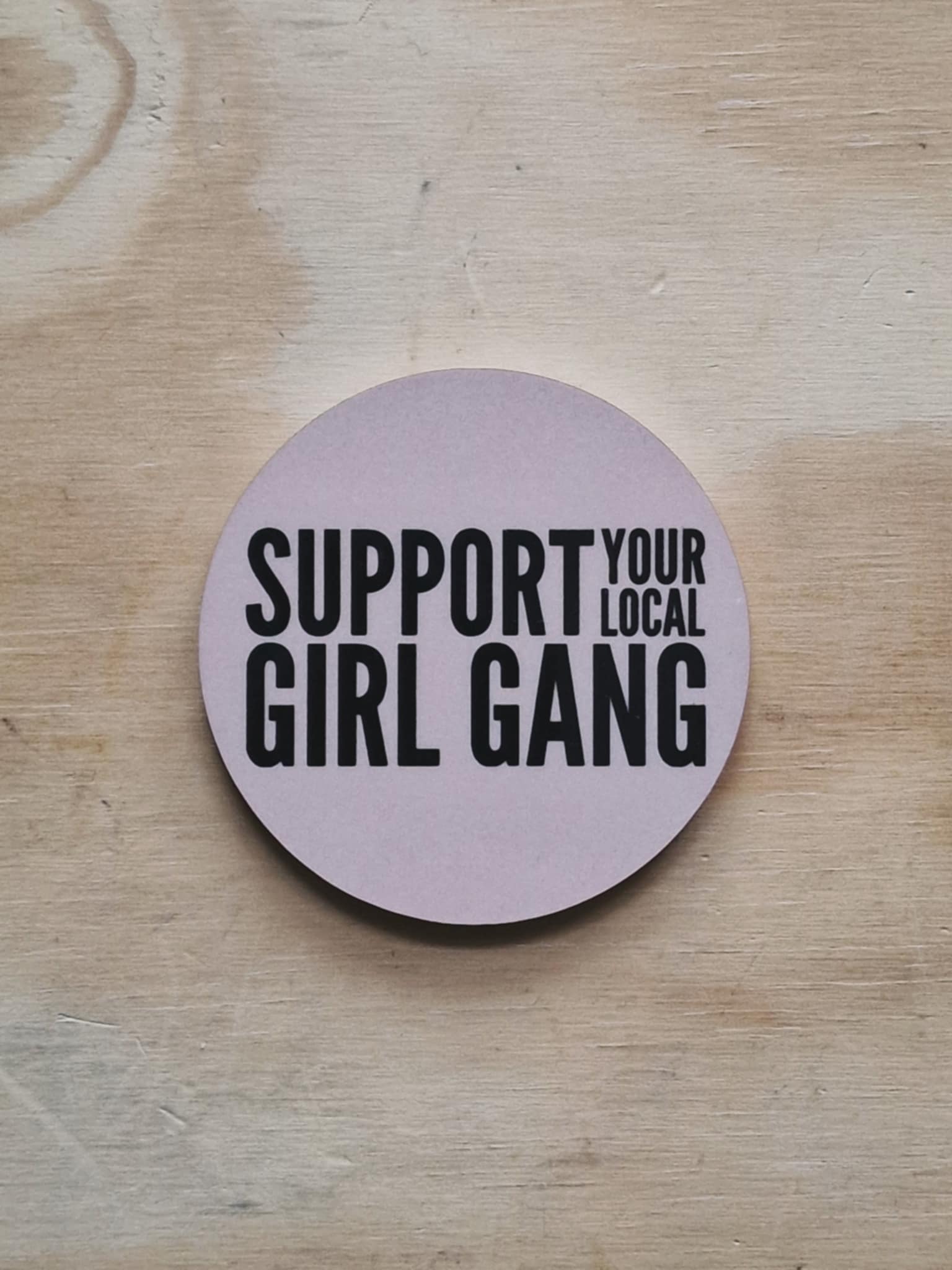 Magnet - Support your local girl gang