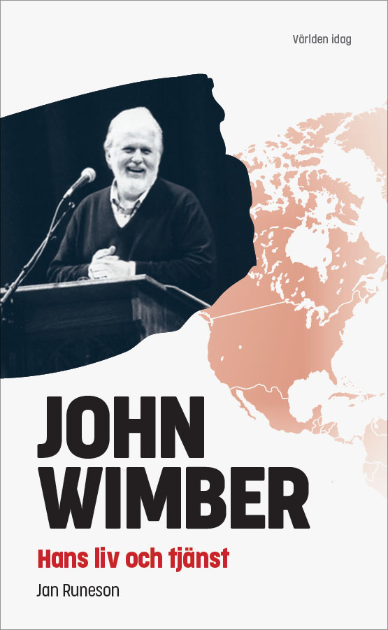 John Wimber - Hans liv och tjänst - Jan Runeson