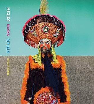 Phyllis Galembo: Mexico Masks & Rituals