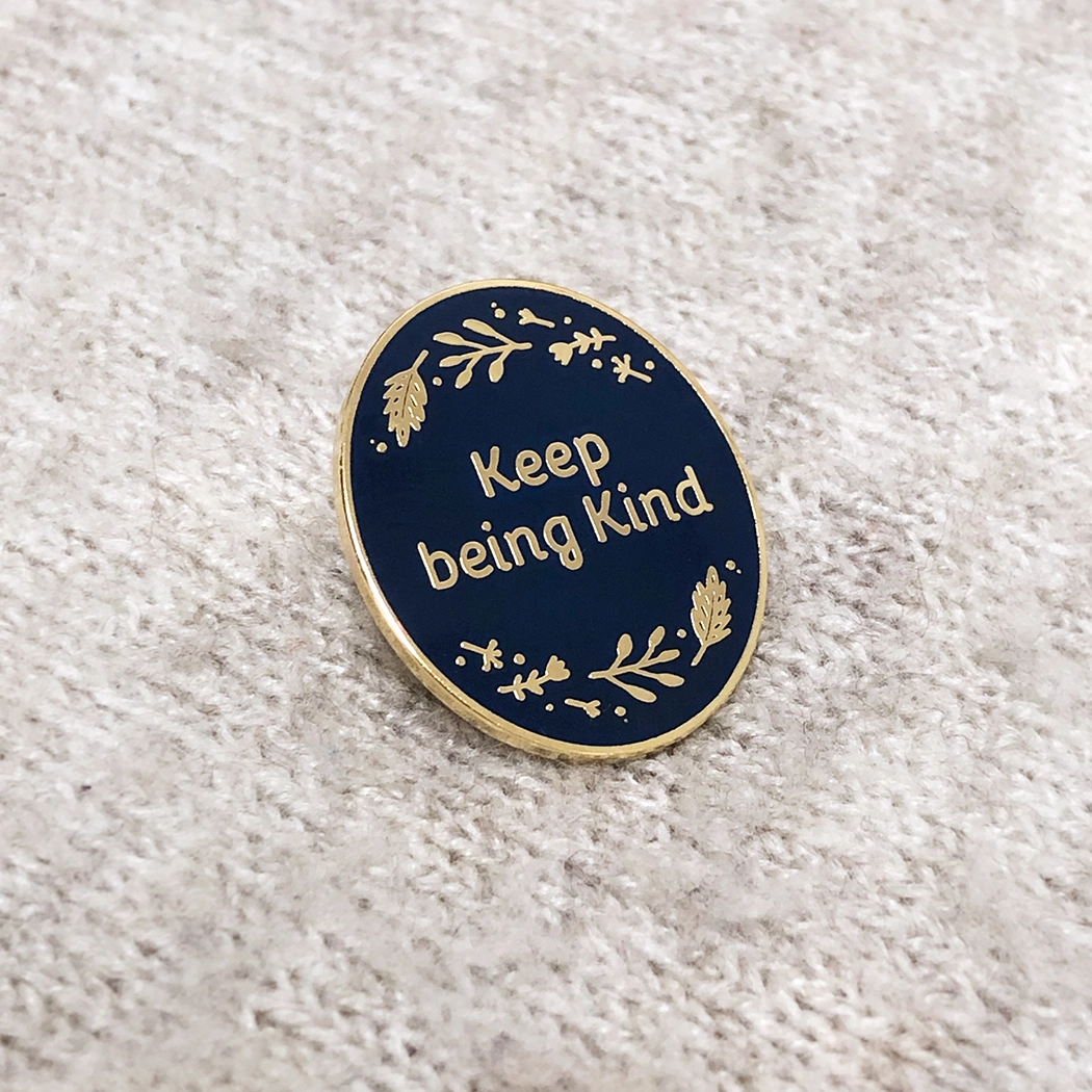 Pin "Keep being kind"