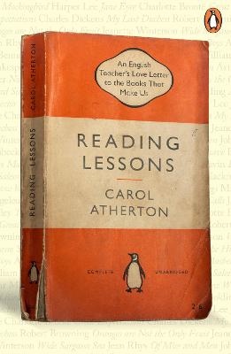 Carol Atherton : Reading Lessons - An English Teacher's Love Letter to the Books That Shape Us