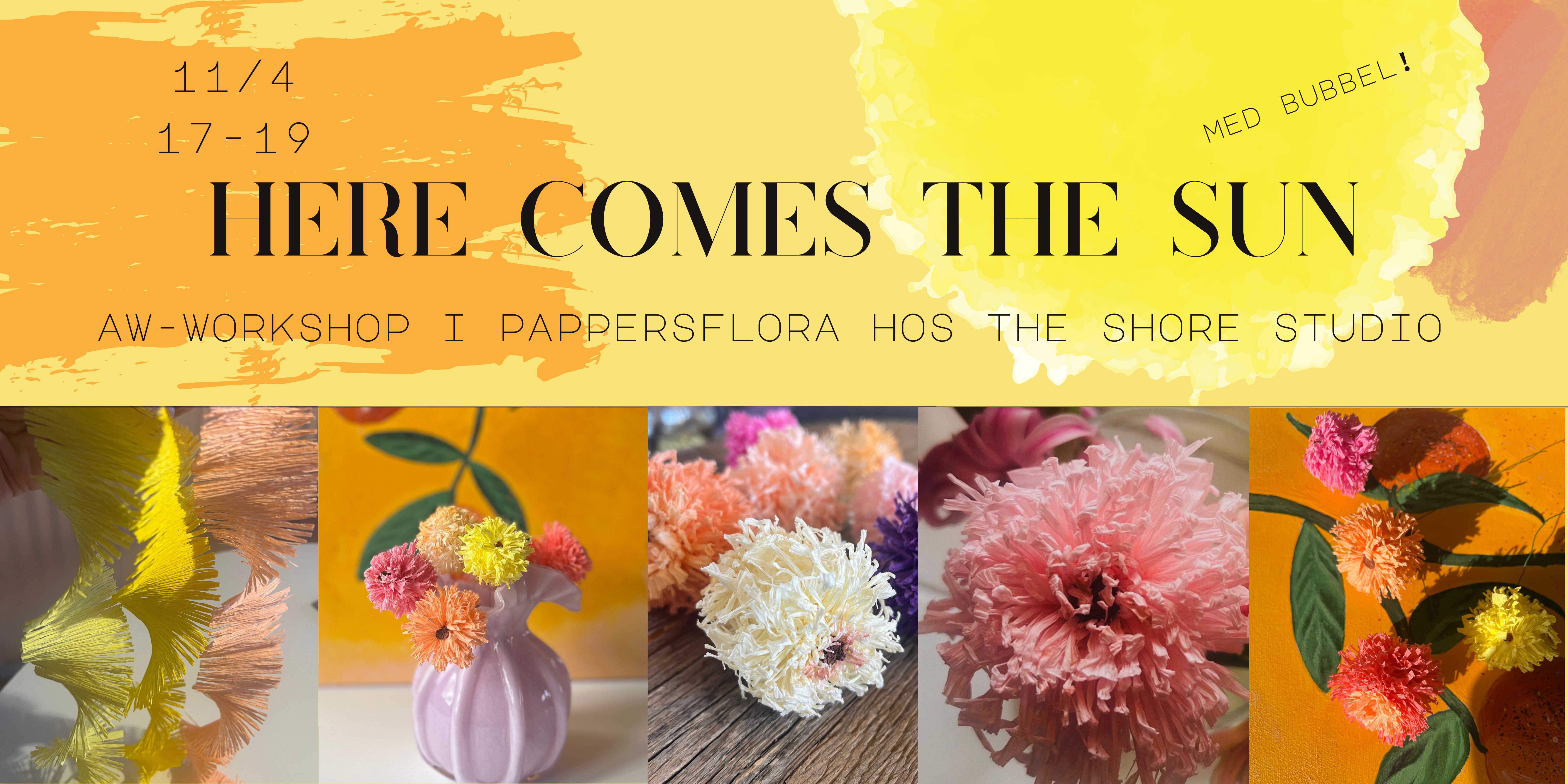 FULLBOKAD Here comes the sun -  AW-workshop i solig pappersflora hos The Shore 11/4, - 2