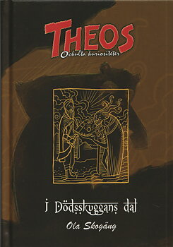 Theos ockulta kuriositeter bok 3,  I dödsskyggans dal, nytryck