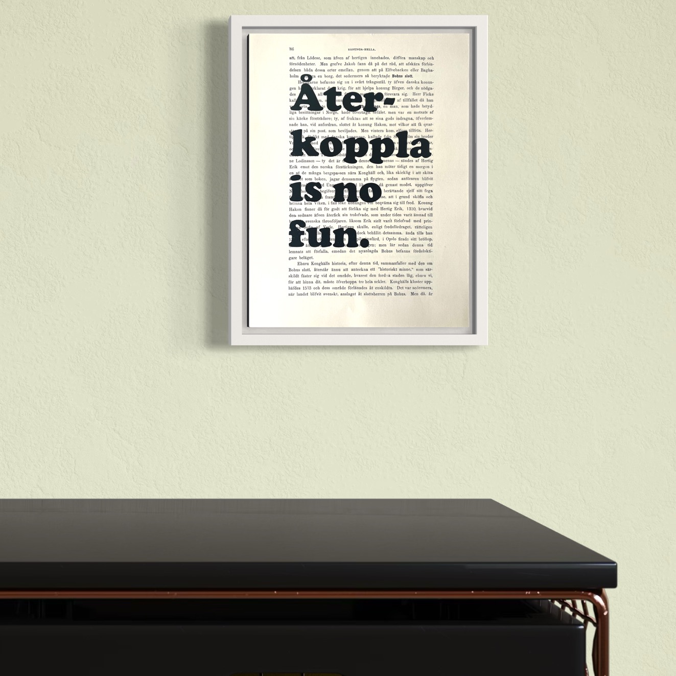 Tavla med texten "Återkoppla is no fun."