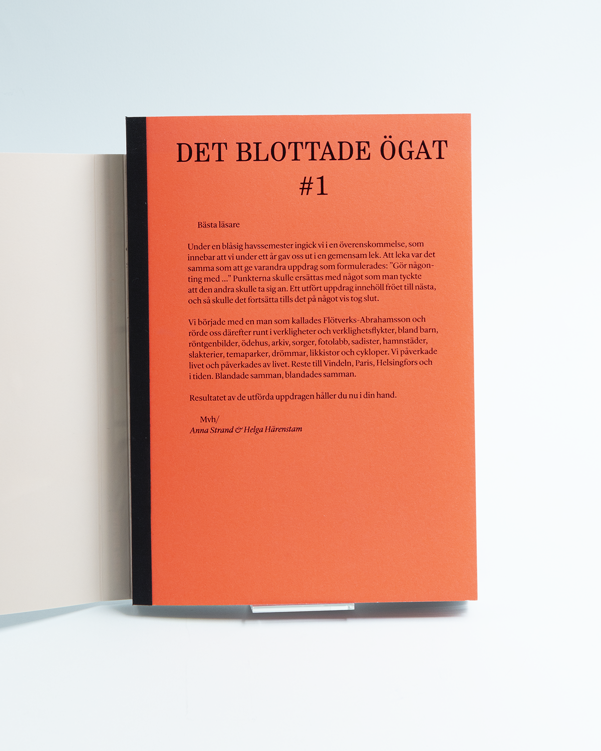 Det blottade ögat, Helga Härenstam och Anna Strand