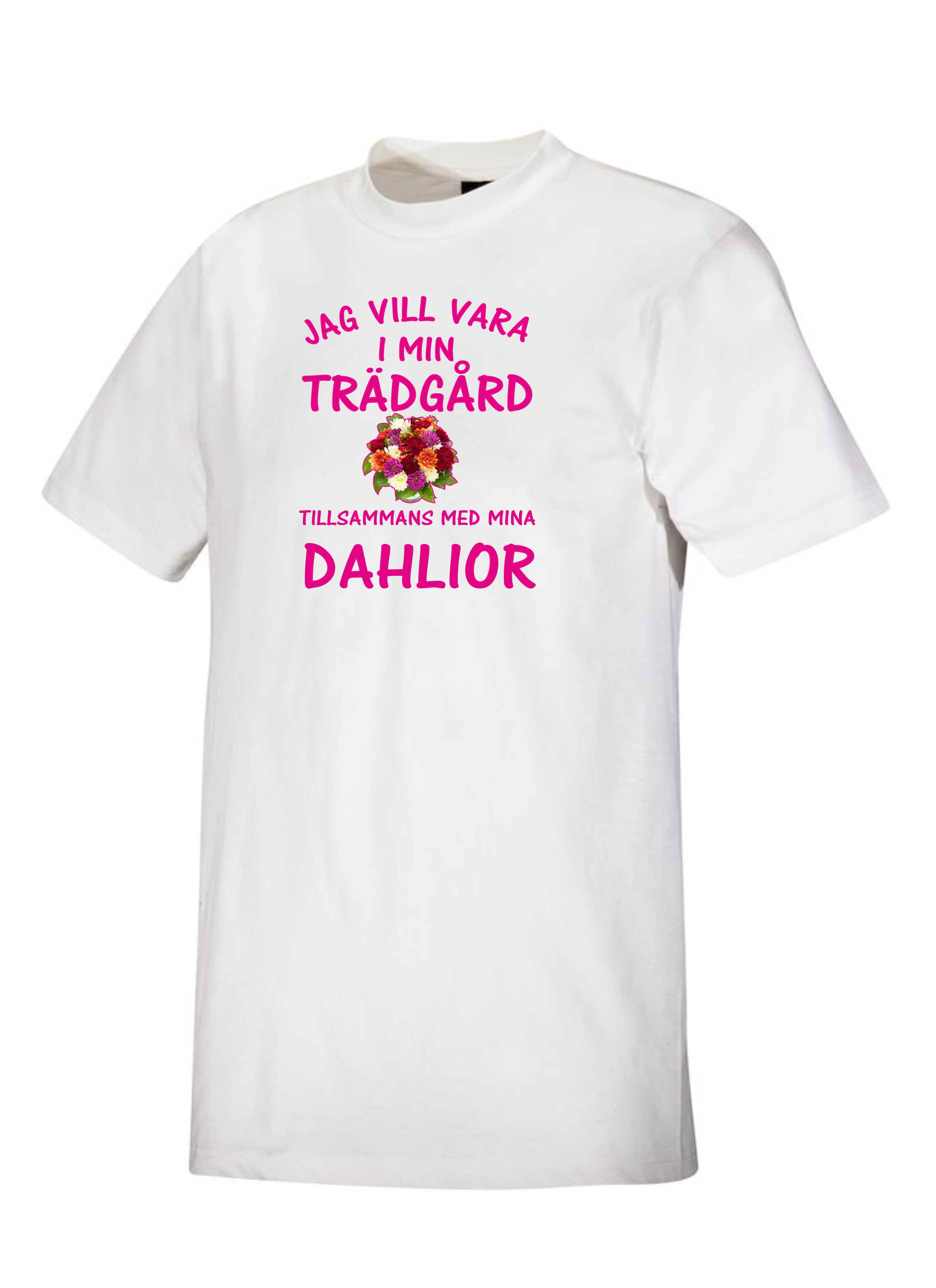 T-shirt  Jag vill vara i min trädgård tillsammans med mina Dahlior  med bukett