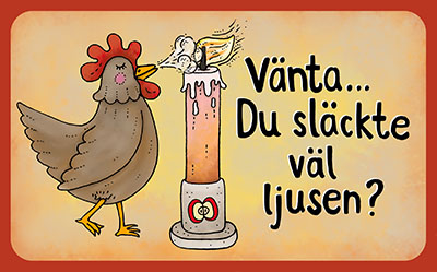 Klisterdekal - Vänta du släckte väl ljusen?