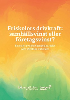 Friskolors drivkraft: samhällsvinst eller företagsvinst? – pdf