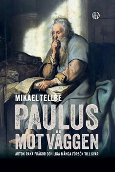 Paulus mot väggen - Mikael Tellbe