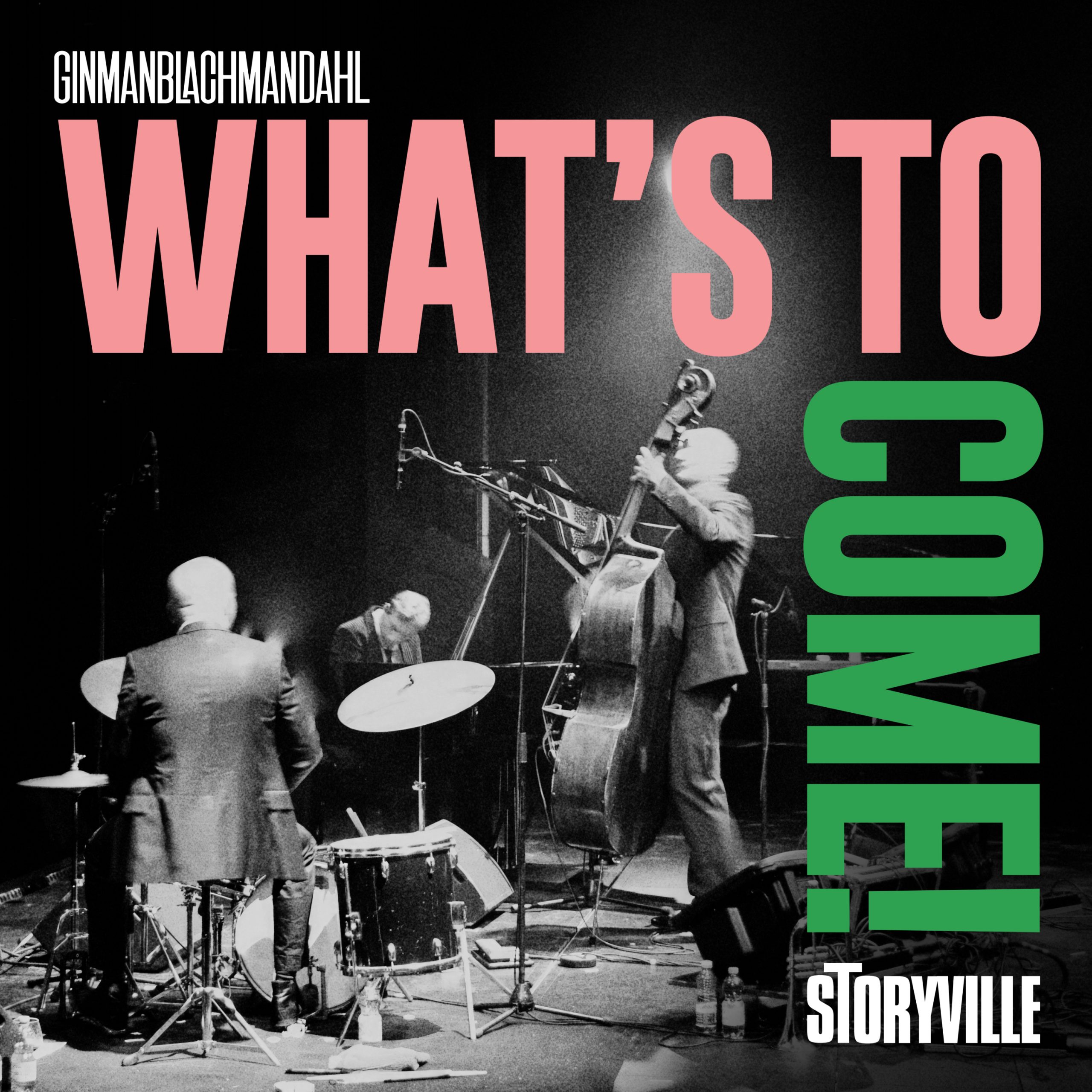 GinmanBlachmanDahl: What's To Come (CD)