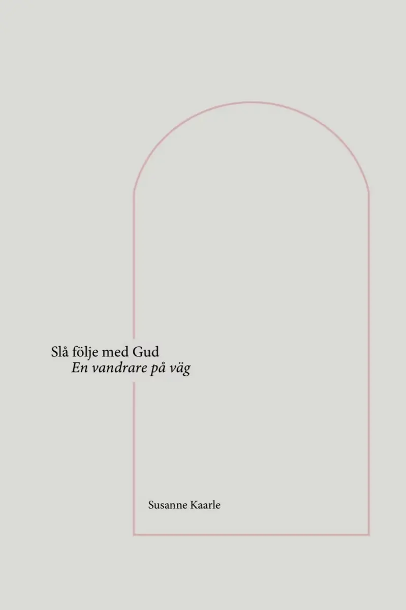 Slå följe med Gud - Susanne Kaarle