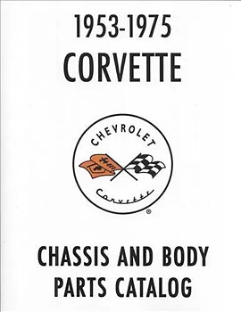 1953 - 1975 Chevrolet Corvette Chassis and Body Parts Catalog