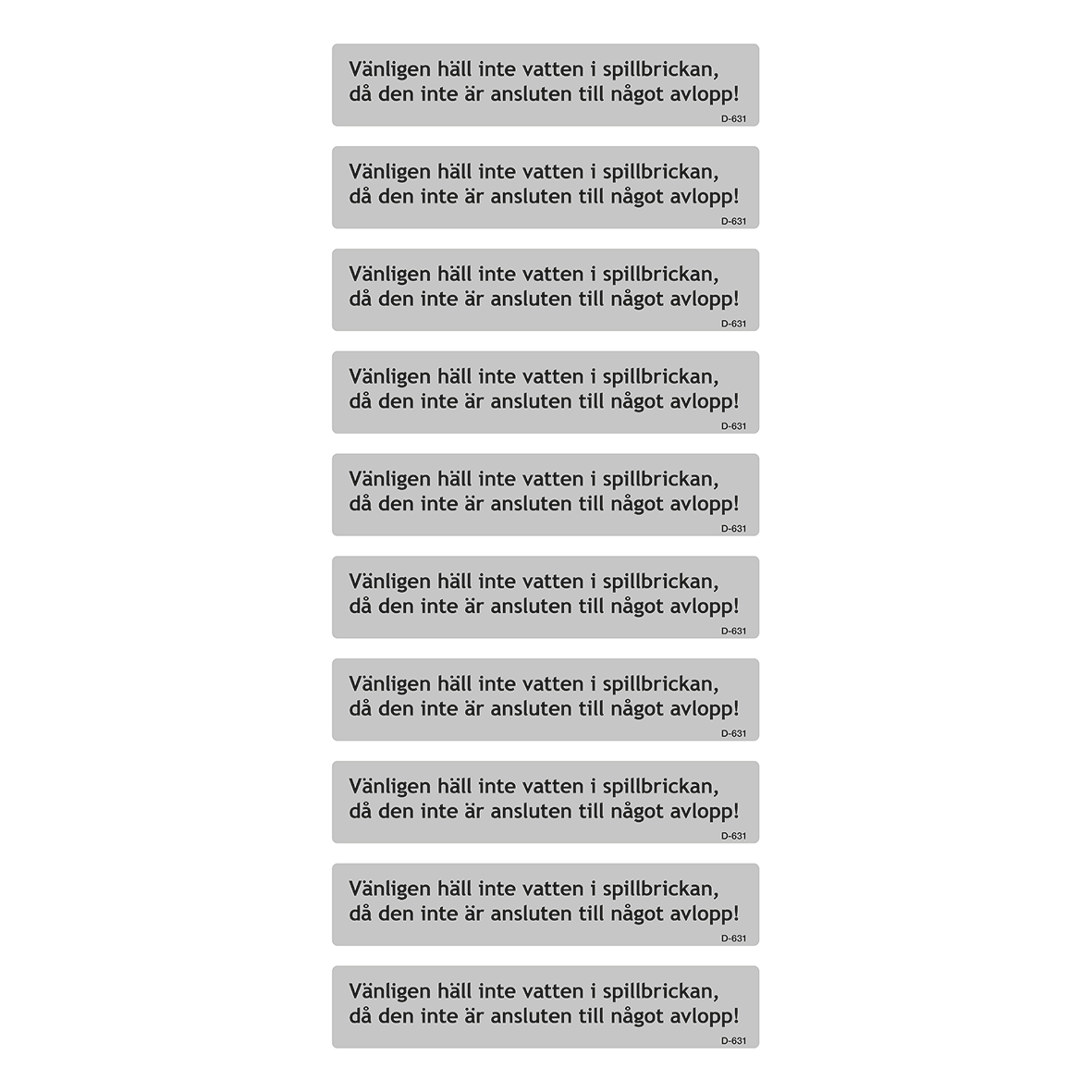 Dekal "Häll inte vatten i spillbrickan....."Levereras i ark om 10 st dekaler
